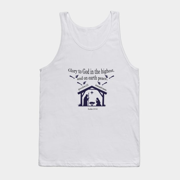 “Glory to God in the highest, And on earth peace, goodwill toward men!” Luke 2:14 Tank Top by Mr.Dom store